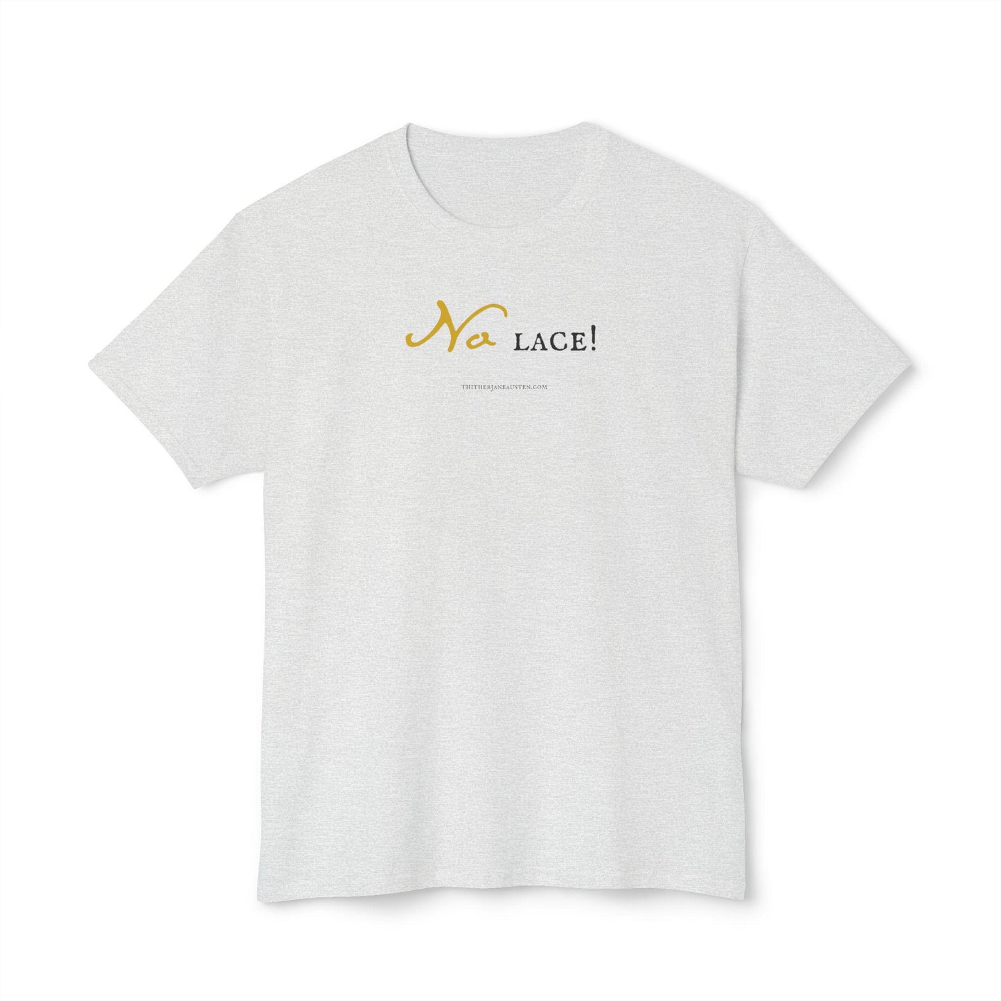 Pride and Prejudice 'No Lace!' Quote Tee