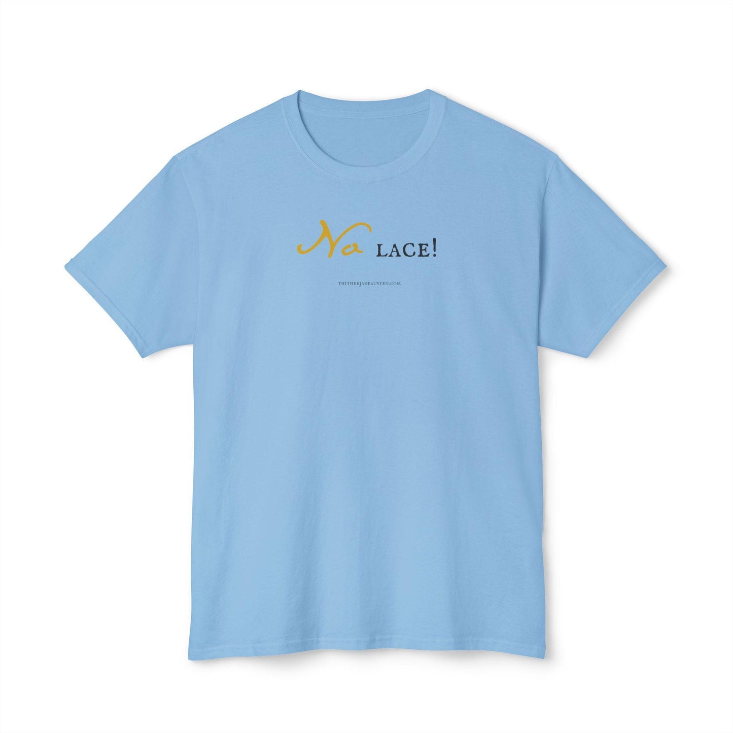 Pride and Prejudice 'No Lace!' Quote Tee