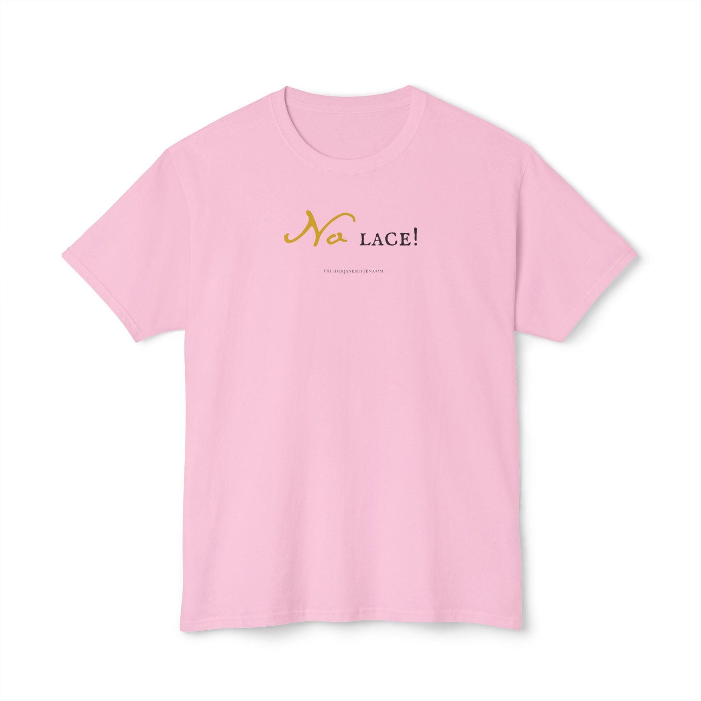Pride and Prejudice 'No Lace!' Quote Tee