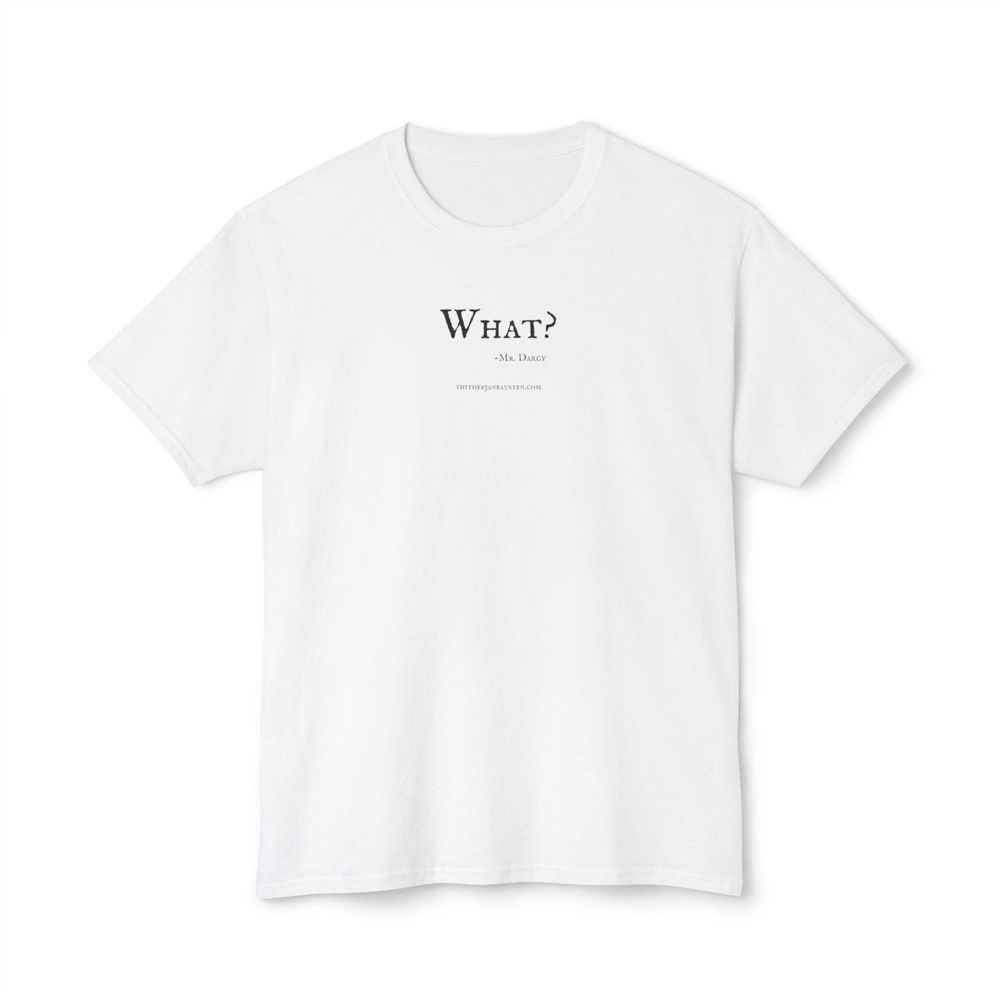 Pride and Prejudice Mr Darcy Quote Tee