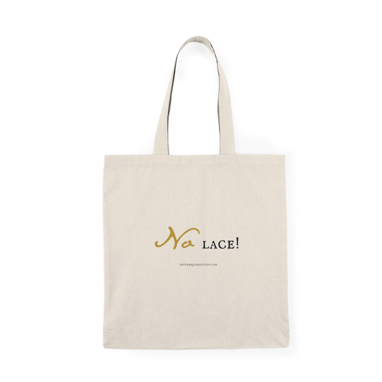 No lace! Pride and Prejudice Quote Tote