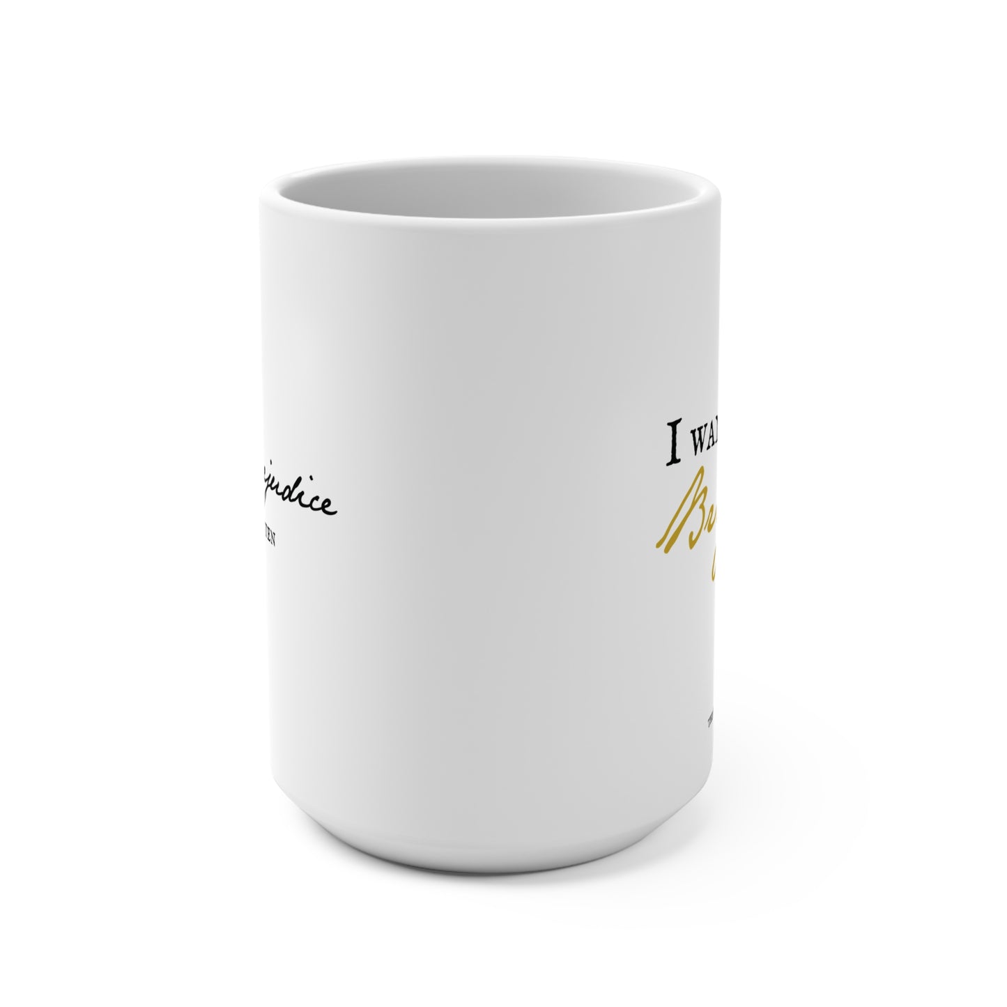 Pride and Prejudice Lydia Quote, Jane Austen's Humor - 15oz Mug