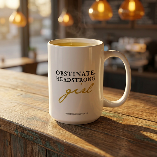 Obstinate, headstrong girl - Elizabeth Bennet - 15oz Mug
