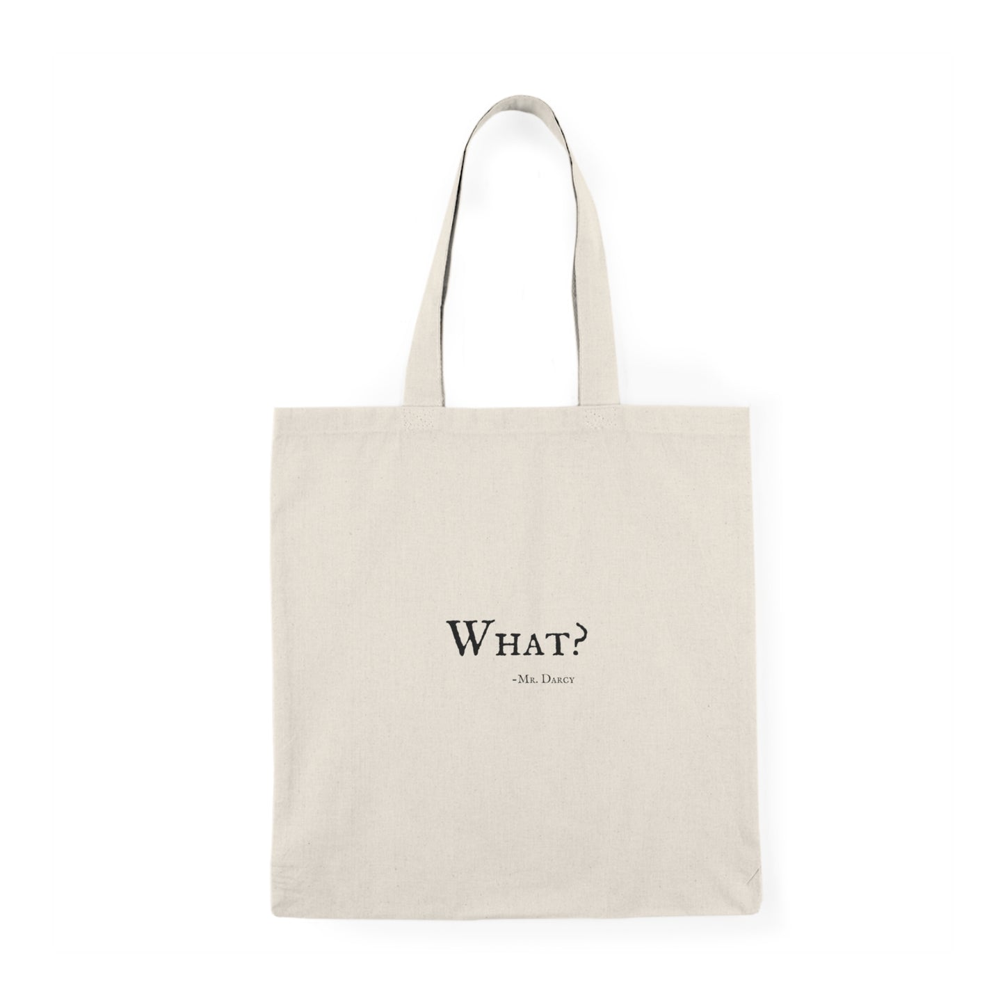 What? Pride and Prejudice Quote - Tote Bag
